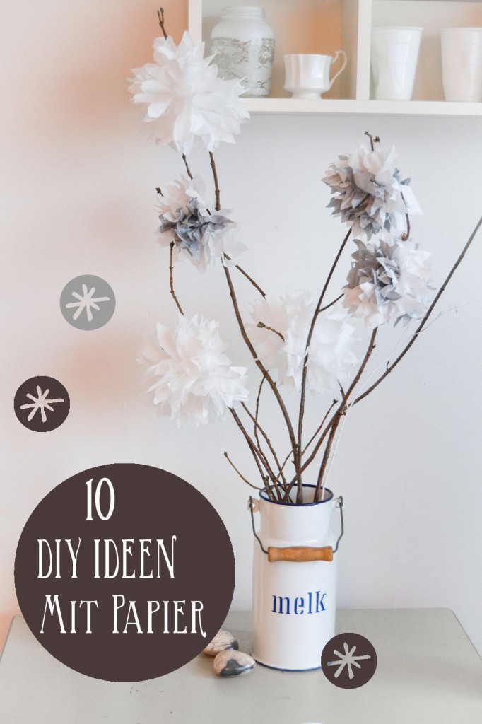  10 Bastelideen mit Papier - Deko und Geschenke 