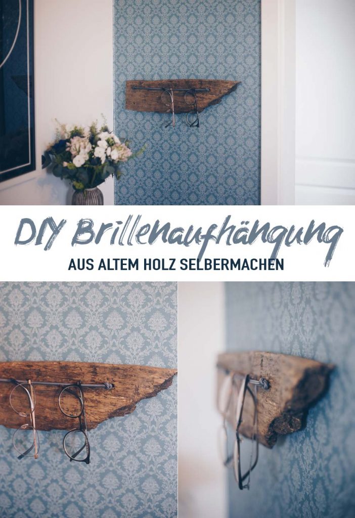 DIY Brillenaufhängung aus altem Holz selbermachen - Upcycling Idee