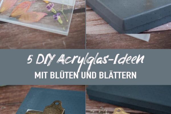 DIY Acrylglasplatten Ideen