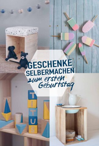 Geschenke selbermachen zum ersten Geburtstag - DIY Anleitungen