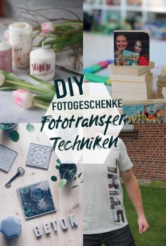 DIY Fotogeschenke selbermachen - Fototransfer Techniken im Überblick
