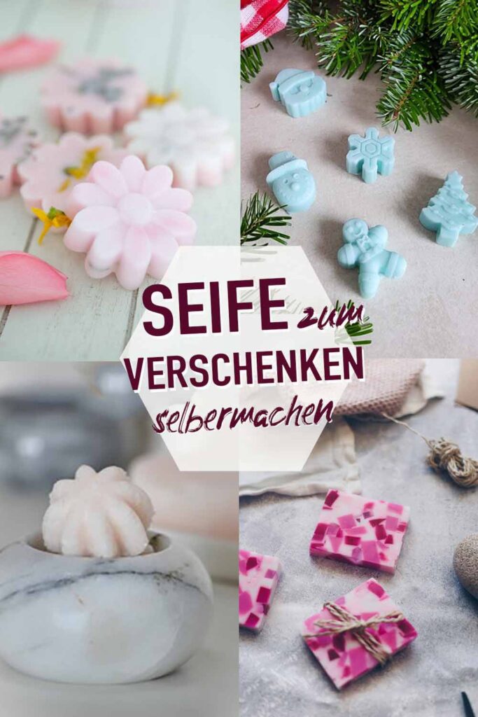 DIY Seifen zum Verschenken selbermachen - 5 Schritt für Schritt Anleitungen
