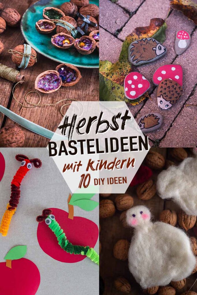 Herbstbasteln mit Kindern - 10 einfache DIY Ideen für den Herbst
