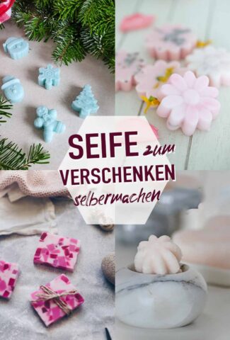 Seifen zum Verschenken selbermachen - 5 Anleitungen zum DIY Seifen gießen